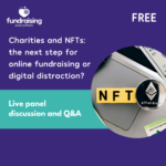 Charities and NFTS: the next step for online fundraising or digital distraction?