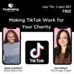 Making TikTok Work for Your Charity - Webinar and Live Discussion