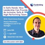 In Safe Hands: How leadership can provide an inclusive, safe and high performing team