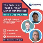 The future of trust and major donor fundraising: risks and opportunities