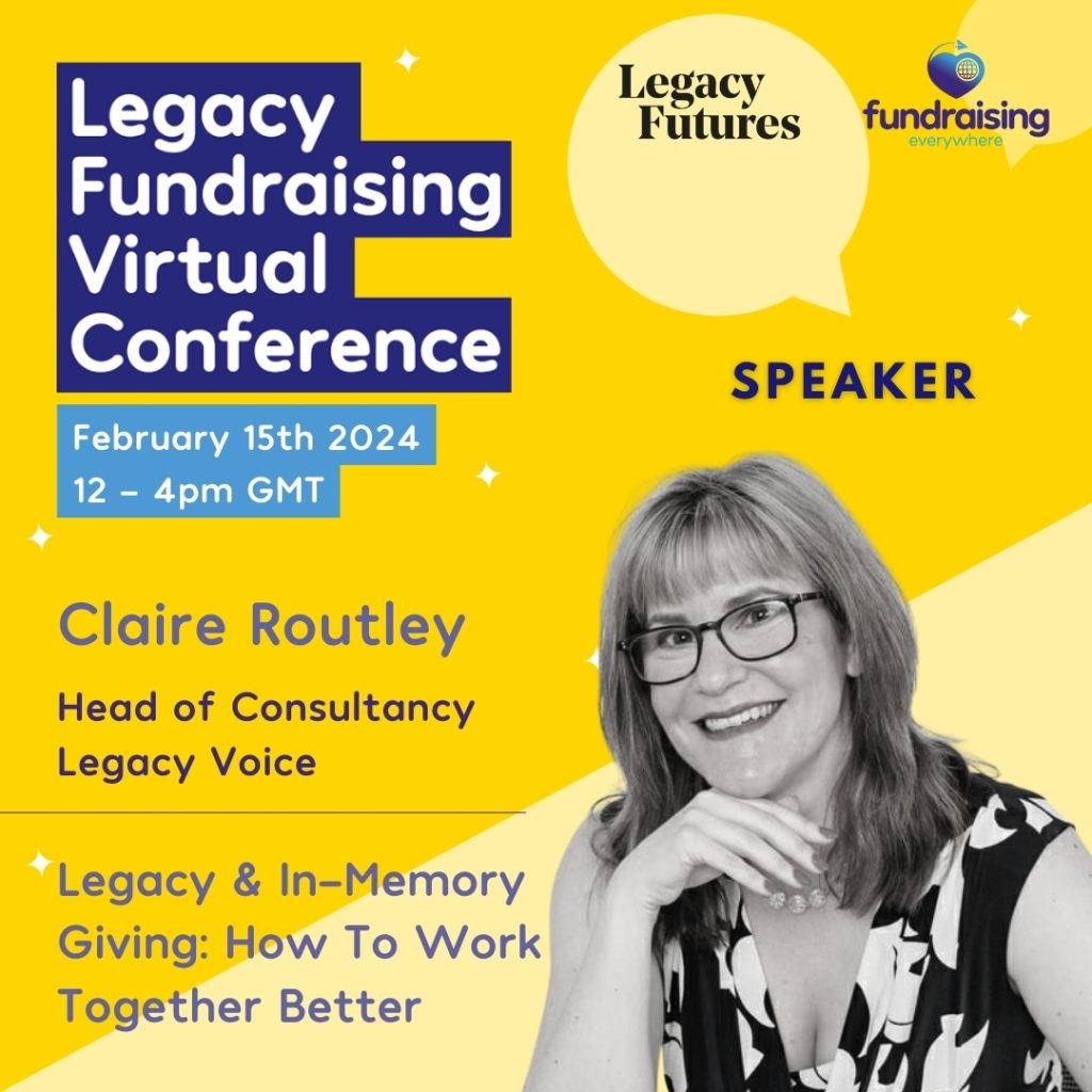 Legacy and in-memory giving: how to work together better with Claire Routley