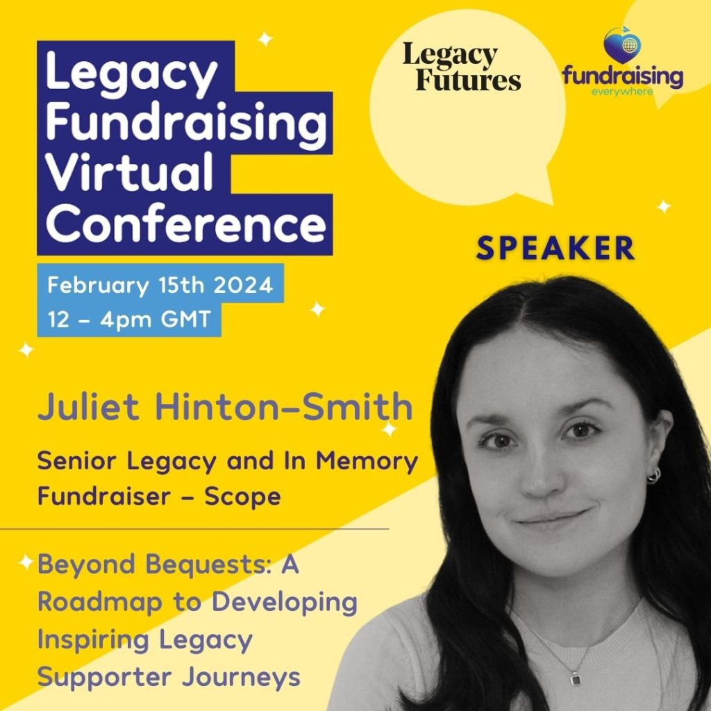 Beyond Bequests: A Roadmap to Developing Inspiring Legacy Supporter Journeys with Juliet Hinton-Smith