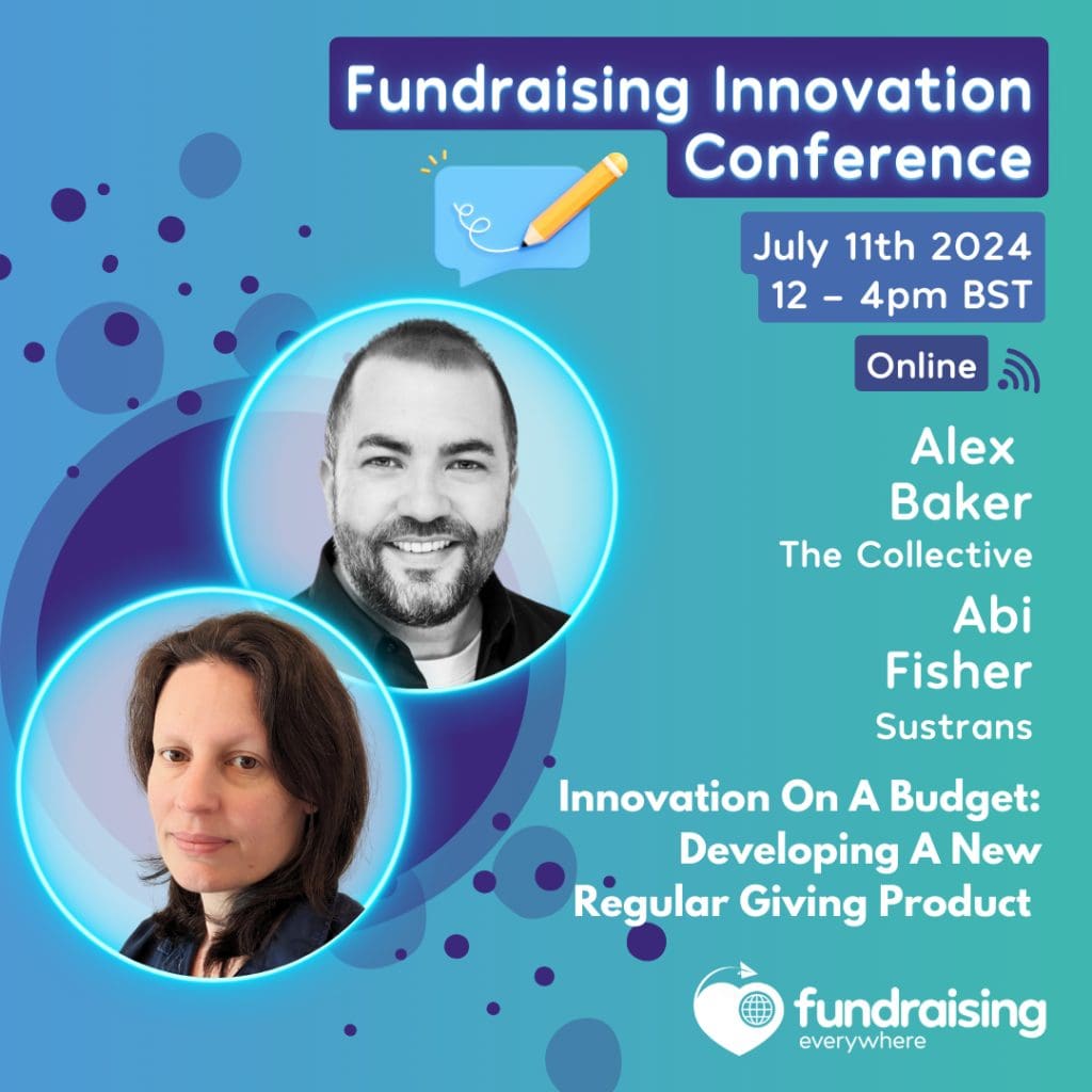Innovation on a budget: developing a new regular giving product with Abi Fisher & Alex Baker
