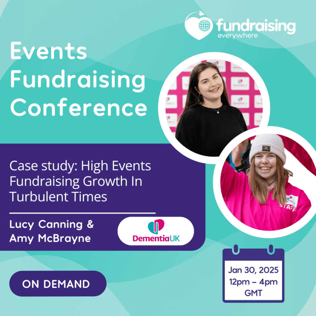 Case study: high events fundraising growth in turbulent times with Amy McBrayne and Lucy Canning