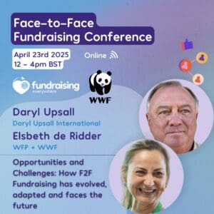 Opportunities and Challenges: How F2F Fundraising has evolved, adapted and faces the future