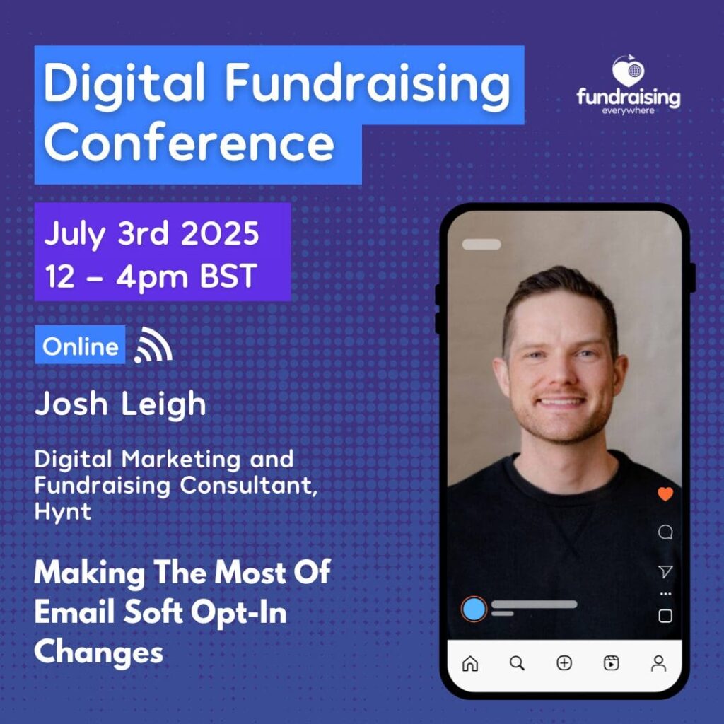 Making The Most Of Email Soft Opt-In Changes - Fundraising Everywhere