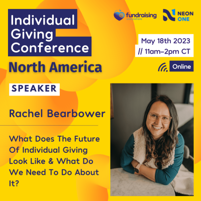 Rachel Bearbower. What does the future of individual giving look like & what do we need to do about it?